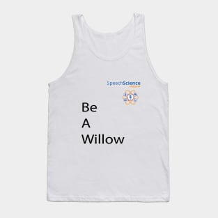 Be A Willow Speech Science Tank Top